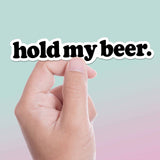Hold My Beer Sticker - Funny Decal for Water Bottle