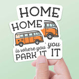 Home Is Where You Park It Bumper Sticker