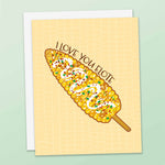 I Love You Elote Funny Greeting Card