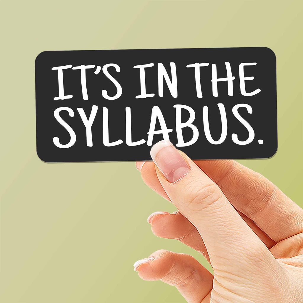 It's In the Syllabus Funny School Sticker in Black