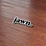 Jawn Philly Sticker - Philadelphia Pennsylvania Accent Decal