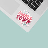 Just a Small Town Girl Cute Cowgirl Sticker on Laptop