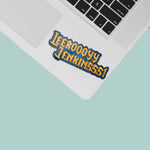 Funny Nerdy Gaming Quote Leeroy Jenkins Decal on Laptop