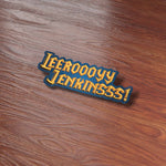 Funny Nerdy Gaming Quote Leeroy Jenkins Bumper Sticker on Wood Desk in Office