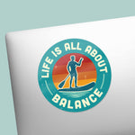 Life is All About Balance Paddleboarding Decal on Laptop