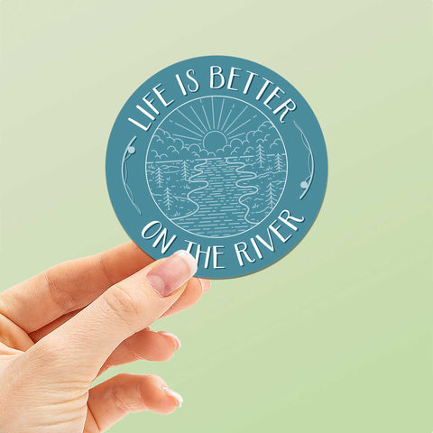 Life is Better on the River Sticker