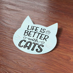 Life is Better with Cats Sticker