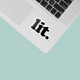 Lit Sticker - Funny Quote Decal for Water Bottle
