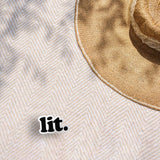 Lit Sticker - Funny Quote Decal for Water Bottle