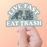 Live Fast Eat Trash Funny Raccoon Sticker for Hydroflask Water Bottle