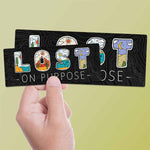 Lost on Purpose Nature Bumper Sticker Small and Large Size Comparison