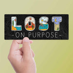 Lost on Purpose Nature Bumper Sticker Large