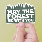 May the Forest Be With You Funny Nature Sticker