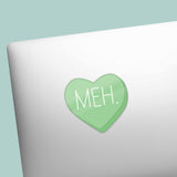 Meh Funny Candy Heart Sticker - Mini Valentines Day Decal