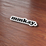 Mmkay Typography Sticker