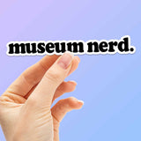 Museum Nerd Sticker - Cute Nerdy Decal for Laptop