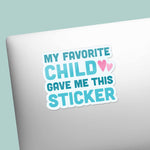 My Favorite Child Funny Mom Decal on Laptop