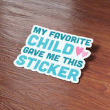 My Favorite Child Funny Mothers Day Decal on Wood Desk in Office