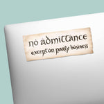 No Admittance Except on Party Business Lord of the Rings Sticker on Laptop