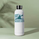 Paddle More Worry Less Kayak Sticker on Water Bottle