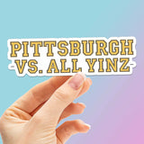 Pittsburgh vs All Yinz Sticker - Funny PGH Pennsylvania Decal