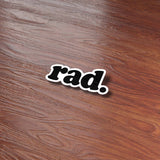 Rad Sticker - Funny Skater Quote Decal for Water Bottle