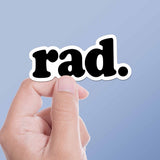 Rad Sticker - Funny Skater Quote Decal for Water Bottle