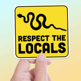 Respect the Locals Rattlesnake Sticker - Funny Southwest Animal Decal