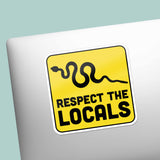 Respect the Locals Rattlesnake Sticker - Funny Southwest Animal Decal