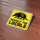 Respect the Locals Armadillo Sticker - Funny Southern Animal Decal