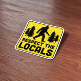 Respect the Locals Bigfoot Sticker - PNW Sasquatch Decal