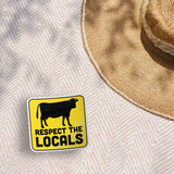 Respect the Locals Cow Sticker - Funny Farm Animal Decal