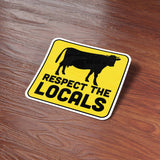 Respect the Locals Cow Sticker - Funny Farm Animal Decal