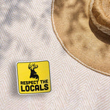 Respect the Locals Buck Sticker - Funny Deer Quote Decal