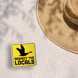 Respect the Locals Canada Goose Sticker - Funny Bird Quote Decal