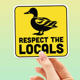 Respect the Locals Mallard Duck Sticker - Funny Bird Quote Decal
