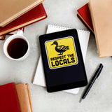 Respect the Locals Mallard Duck Sticker - Funny Bird Quote Decal