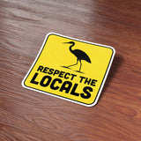 Respect the Locals Sandhill Crane Sticker - Funny PNW Birding Decal
