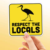 Respect the Locals Sandhill Crane Sticker - Funny PNW Birding Decal