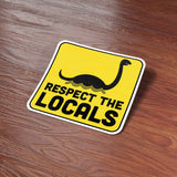 Respect the Locals Sea Monster Sticker - Funny Cryptid Decal
