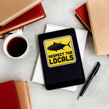 Respect the Locals Tuna Sticker - Funny Ocean Fishing Decal
