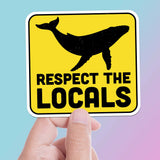 Respect the Locals Whale Sticker - Funny Beach Decal