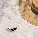 Sigh Sticker - Mini Funny Quote Decal for Hydroflask Water Bottle