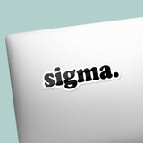 Sigma Sticker - Funny Meme Decal for Water Bottle