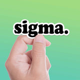 Sigma Sticker - Funny Meme Decal for Water Bottle