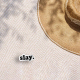 Slay Sticker - Funny Fashion Decal for Water Bottle