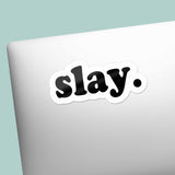 Slay Sticker - Funny Fashion Decal for Water Bottle