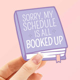 My Schedule is All Booked Up Sticker - Cute Reading Decal