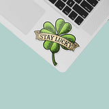 St. Patricks Day Stay Lucky 4 Leaf Clover Sticker on Laptop