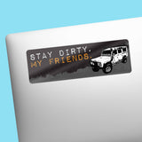Stay Dirty My Friends - Vintage Rover Offroad Sticker